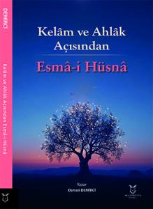 Kelâm ve Ahlâk Açısından Esmâ-i Hüsnâ